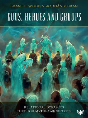 cover image of Gods, Heroes and Groups